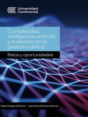 cover image of Complejidad, inteligencia artificial y evolución en la gestión pública